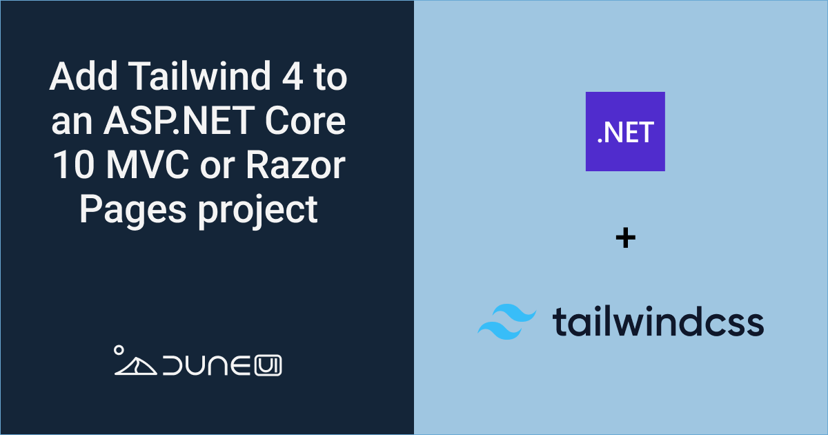 Add Tailwind 4 to an ASP.NET Core 10 MVC or Razor Pages project
